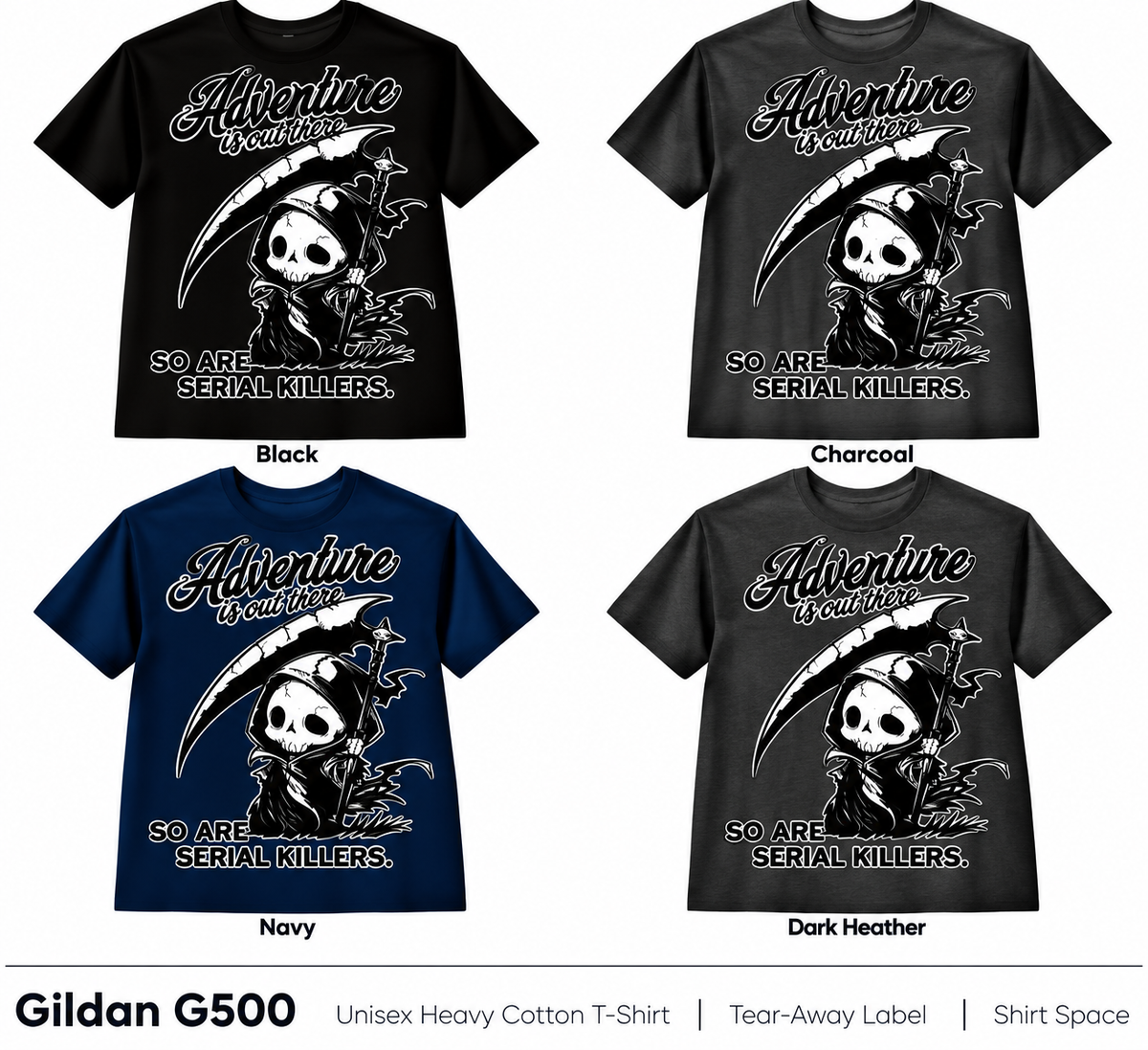 Adventure Is Out There So Are Serial Killers T-shirt color options