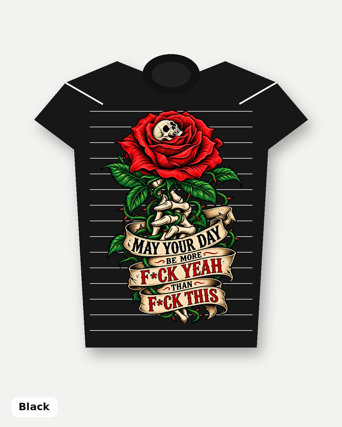 May Your Day Be More F*ck Yeah Than F*ck This T-Shirt - Black