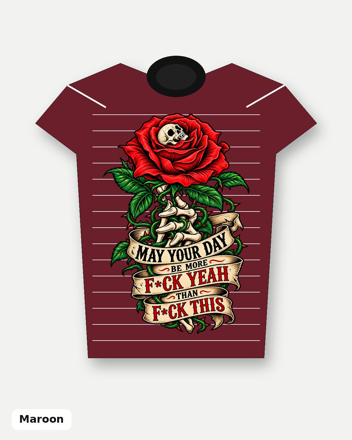 May Your Day Be More F*ck Yeah Than F*ck This T-Shirt - Maroon