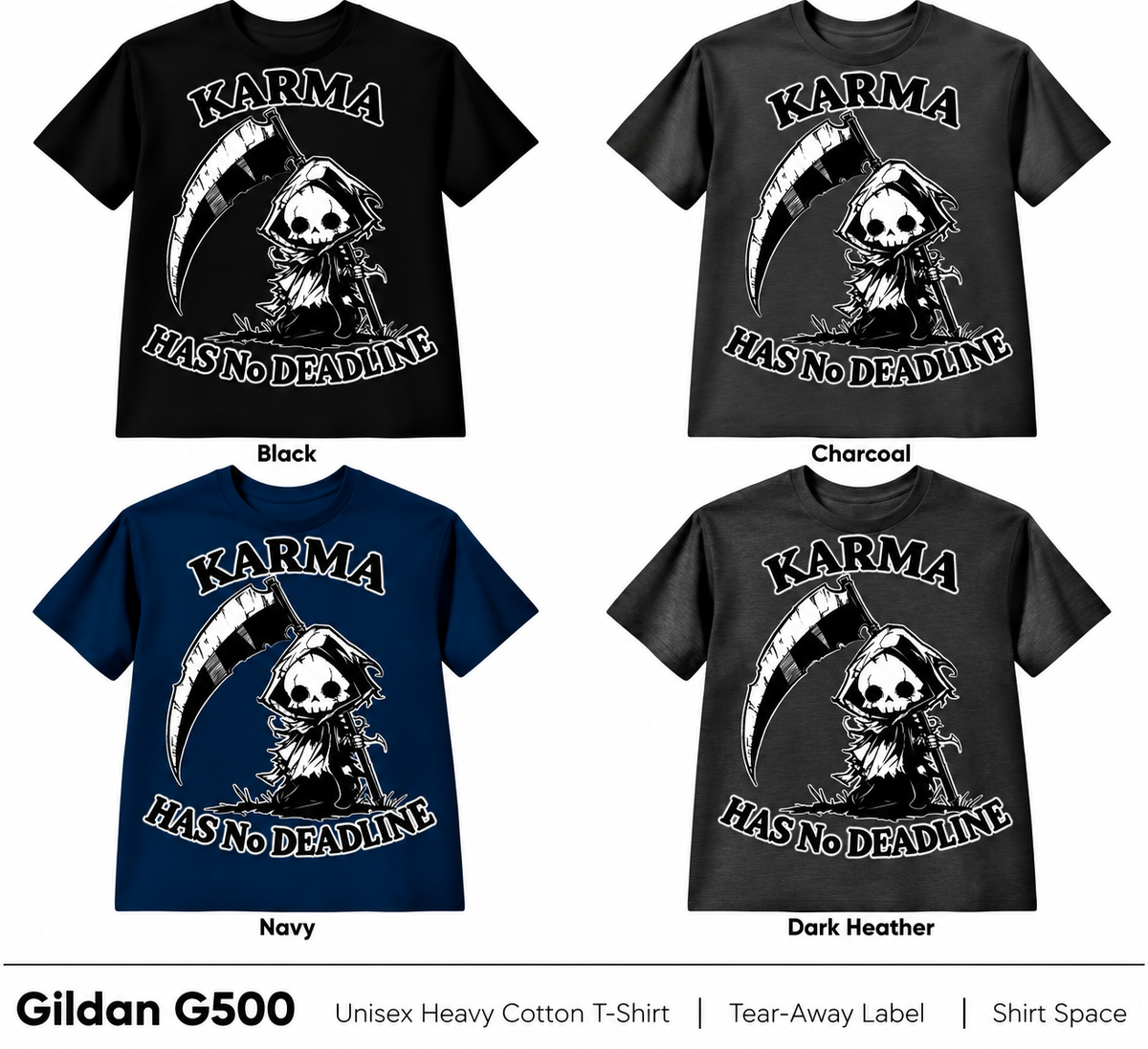 Karma Has No Deadline T-shirt color options