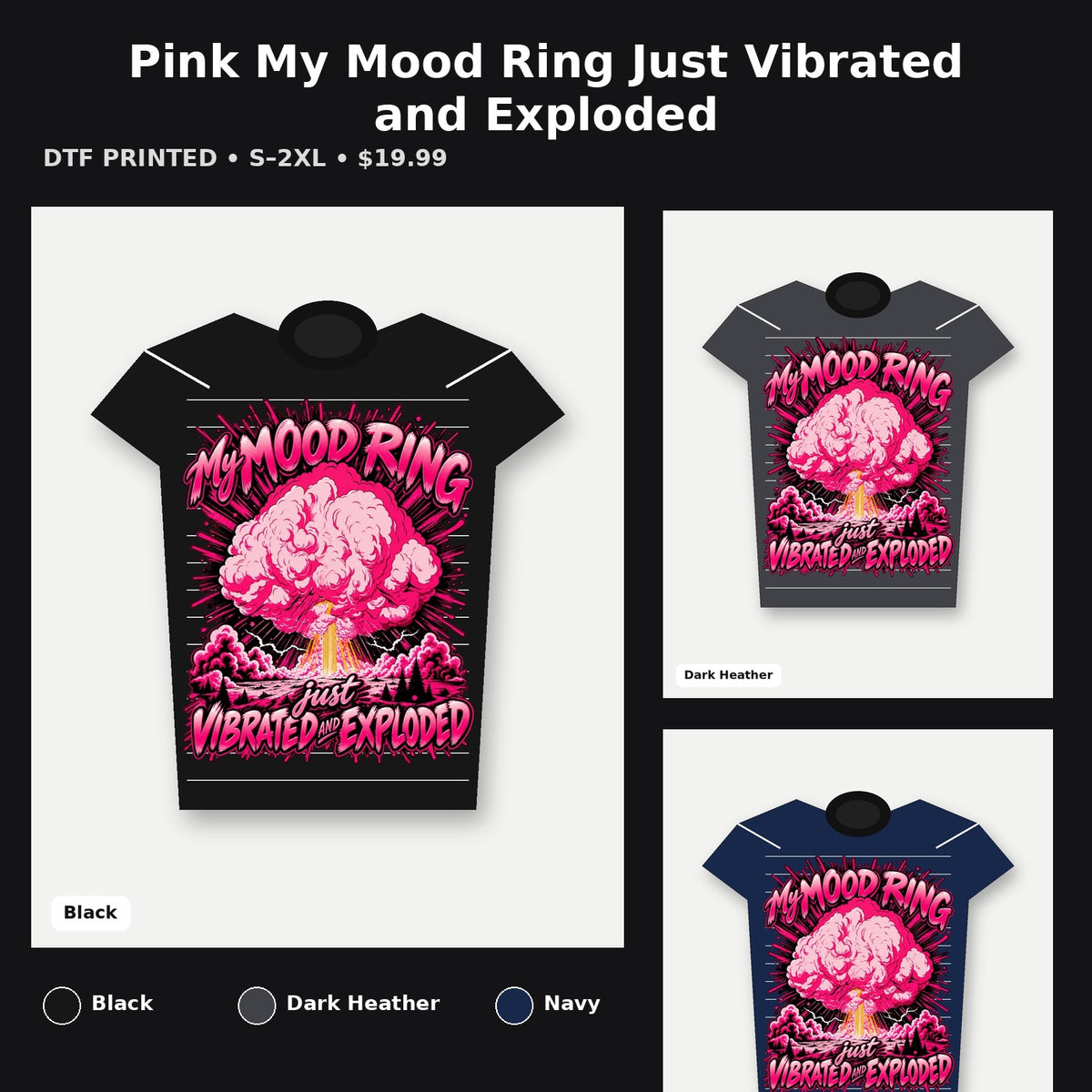 Pink My Mood Ring Just Vibrated and Exploded T-Shirt promotional collage with available shirt colors