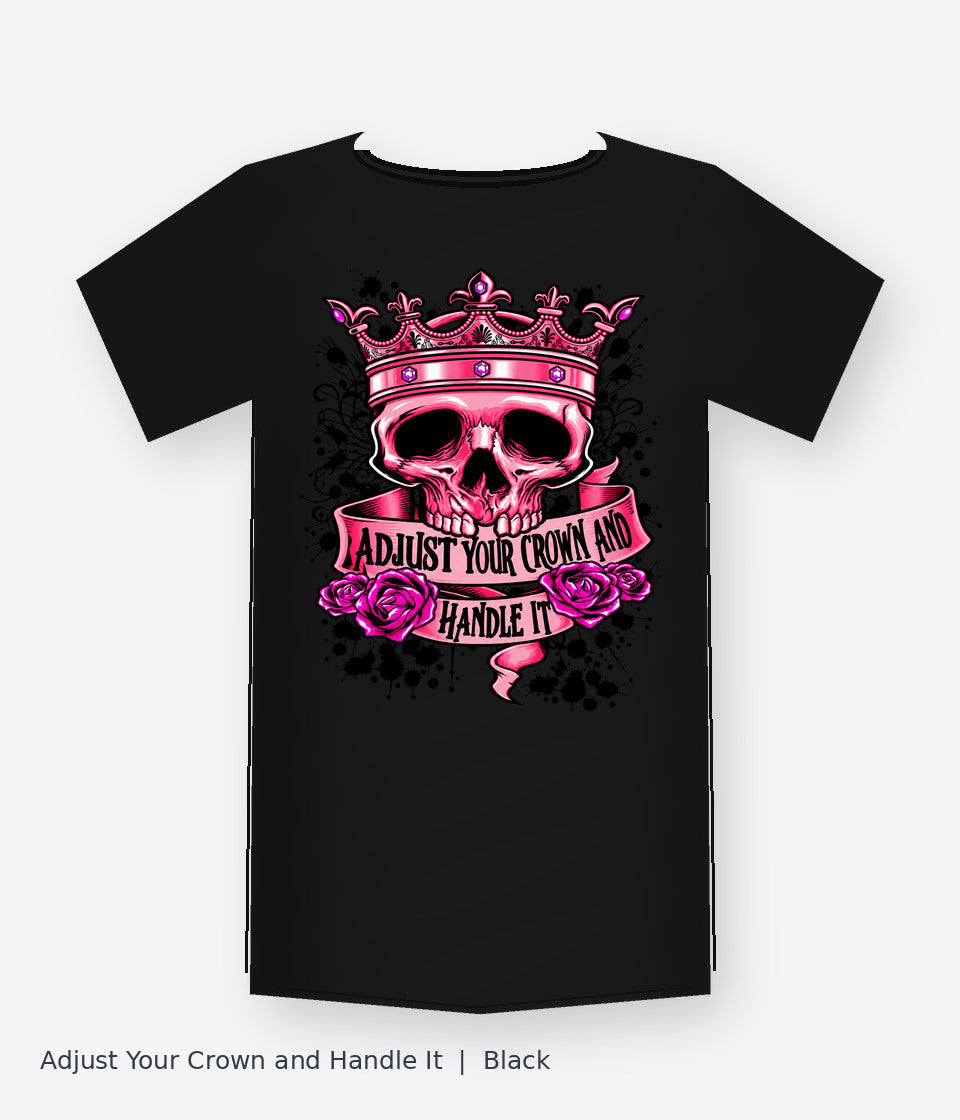 Adjust Your Crown and Handle It on black T-shirt