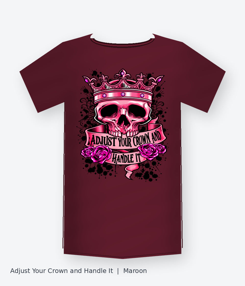 Adjust Your Crown and Handle It on maroon T-shirt