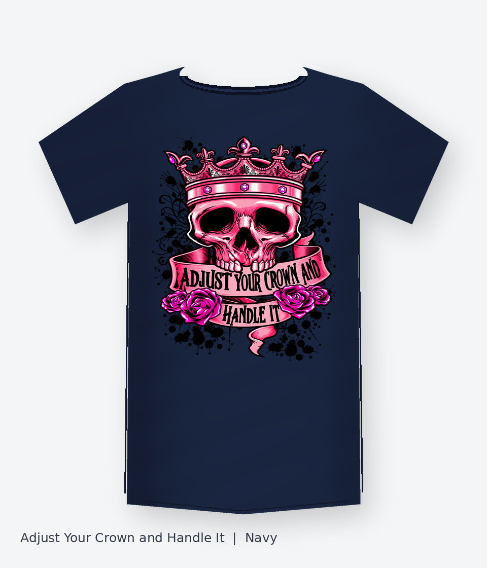 Adjust Your Crown and Handle It on navy T-shirt