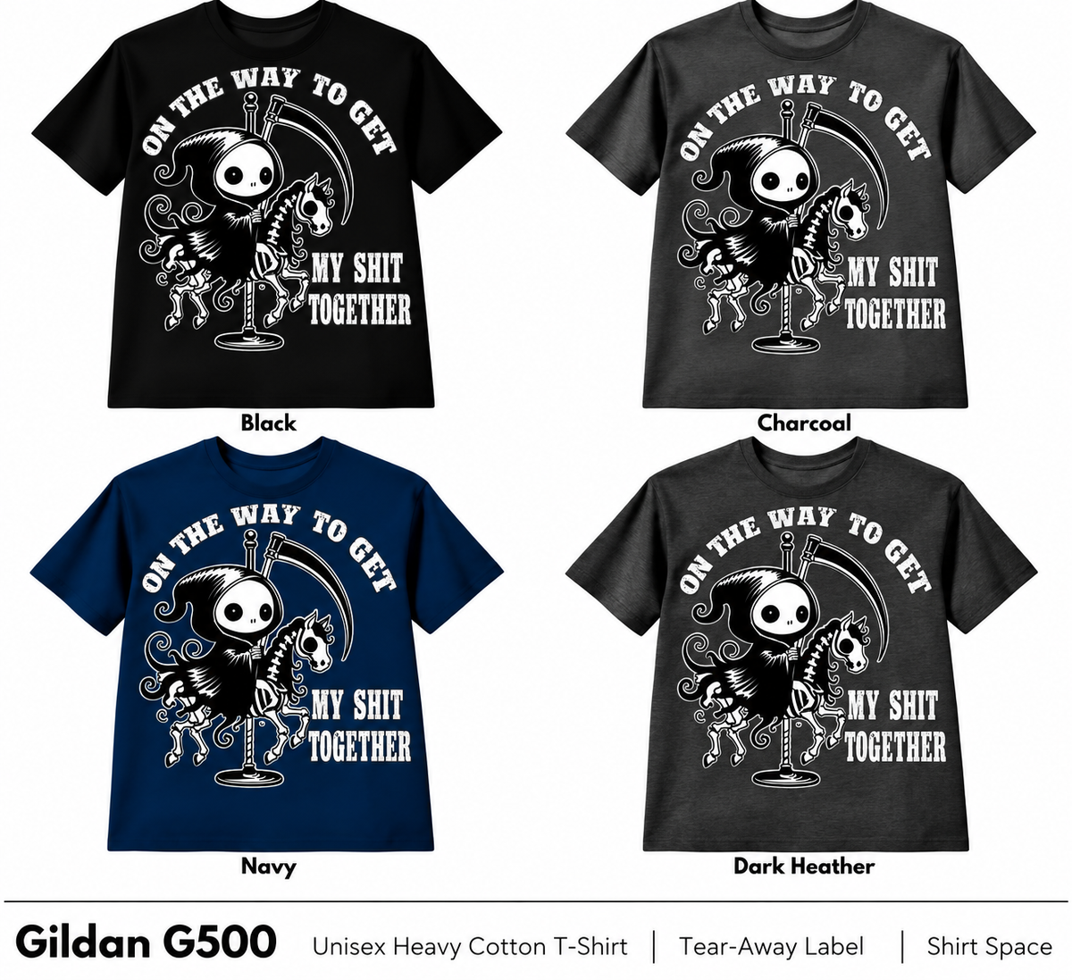 On The Way To Get My Shit Together T-shirt color options