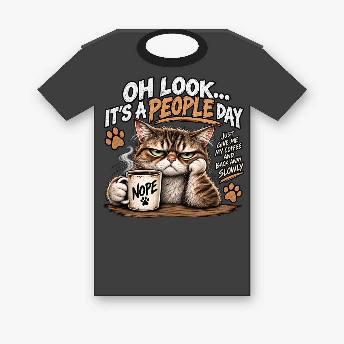 Oh Look It's a People Day sarcastic cat coffee T-shirt - Charcoal