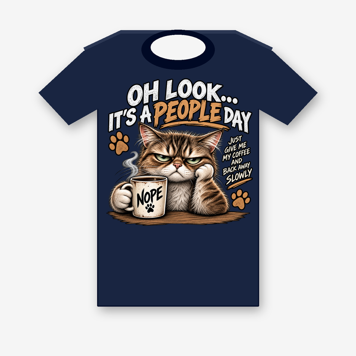 Oh Look It's a People Day sarcastic cat coffee T-shirt - Navy