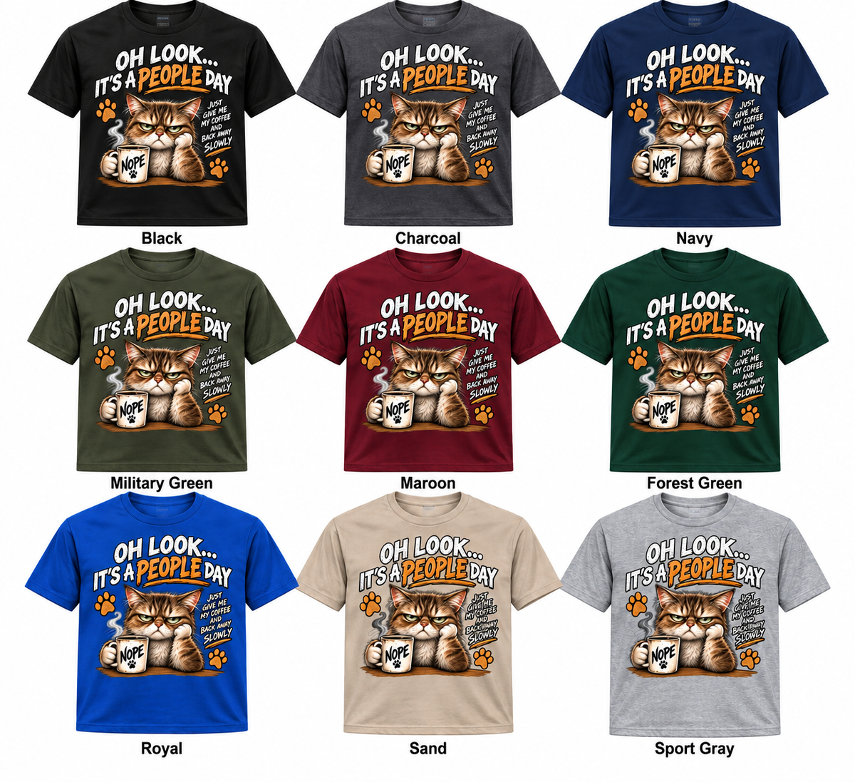 Oh Look It's a People Day grumpy cat T-shirt color options