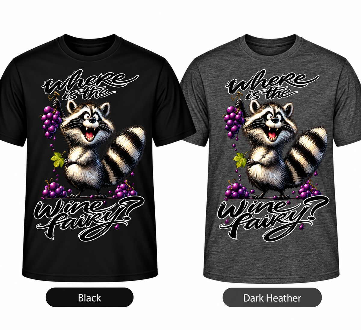 Where Is the Wine Fairy raccoon DTF T-shirt in Black and Dark Heather